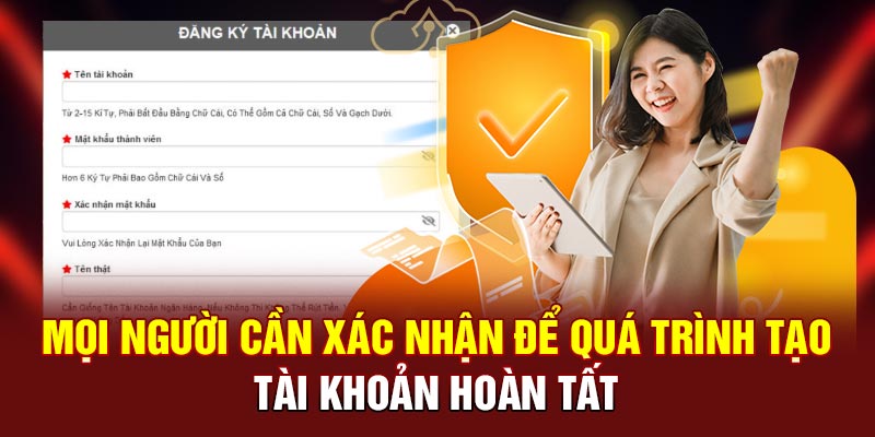Mọi người cần xác nhận để quá trình tạo tài khoản hoàn tất