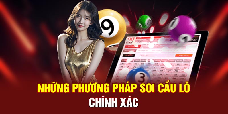 Tổng hợp phương pháp soi cầu lô hiệu quả