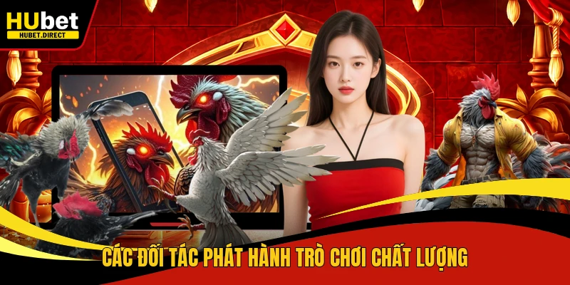 Các đối tác phát hành trò chơi chất lượng