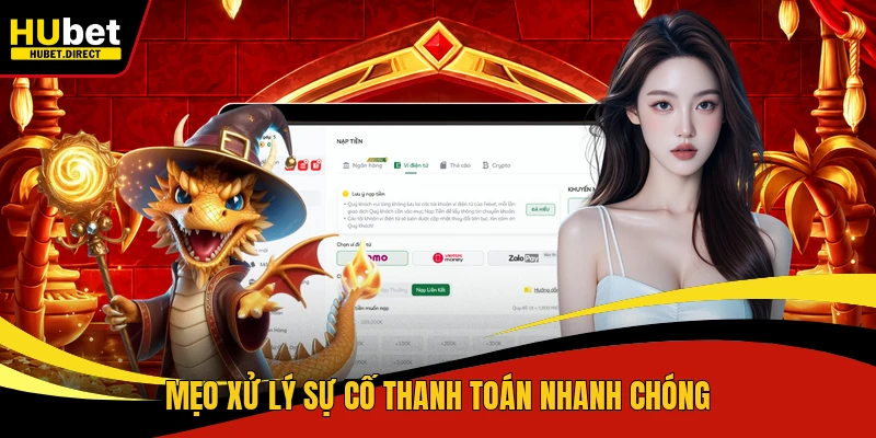 Mẹo xử lý sự cố thanh toán nhanh chóng