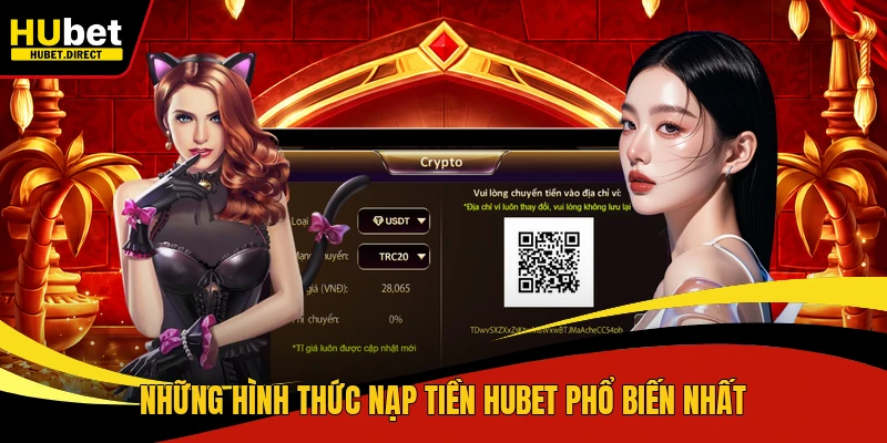 Những hình thức nạp tiền Hubet phổ biến nhất